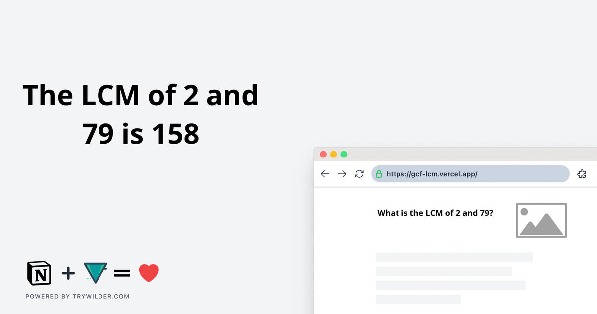 [Solved] LCM of 2 and 79: 3 Easy Ways | Learn how to calculate the LCM of 2 and 79 using 3 easy methods: Using GCF, By Prime Factorization, and Using List of Multiples.