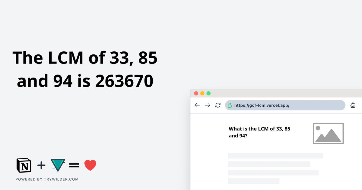 [Solved] LCM of 33, 85 and 94: 3 Easy Ways | Learn how to calculate the LCM of 33, 85 and 94 using 3 easy methods: Using GCF, By Prime Factorization, and Using List of Multiples.