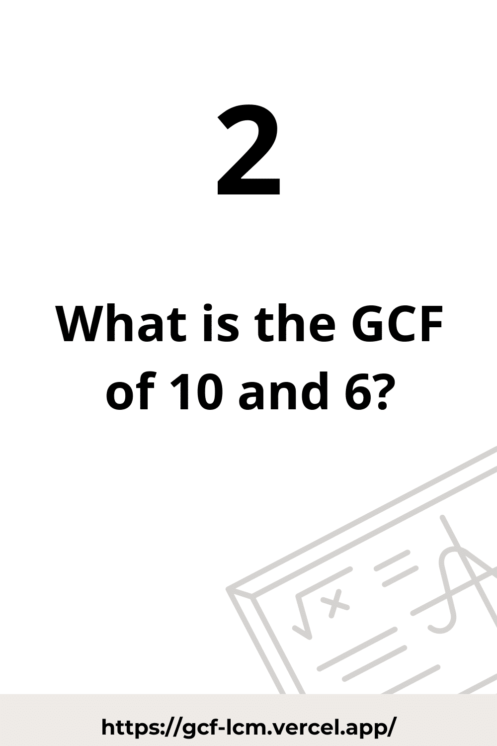 [Solved] GCF of 6 and 10 | Learn how to calculate the GCF of 6 and 10 using  Prime Factorization method, or List of Factors method.